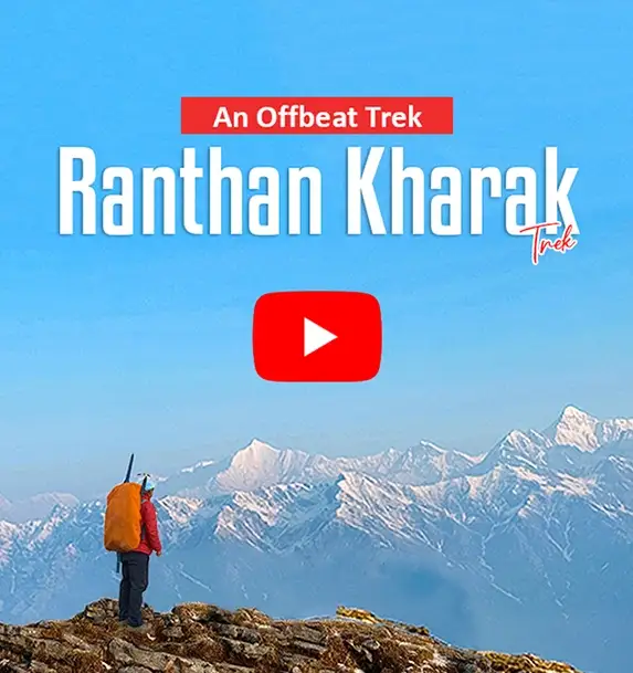 Ranthan Kharak Trek Informative Video